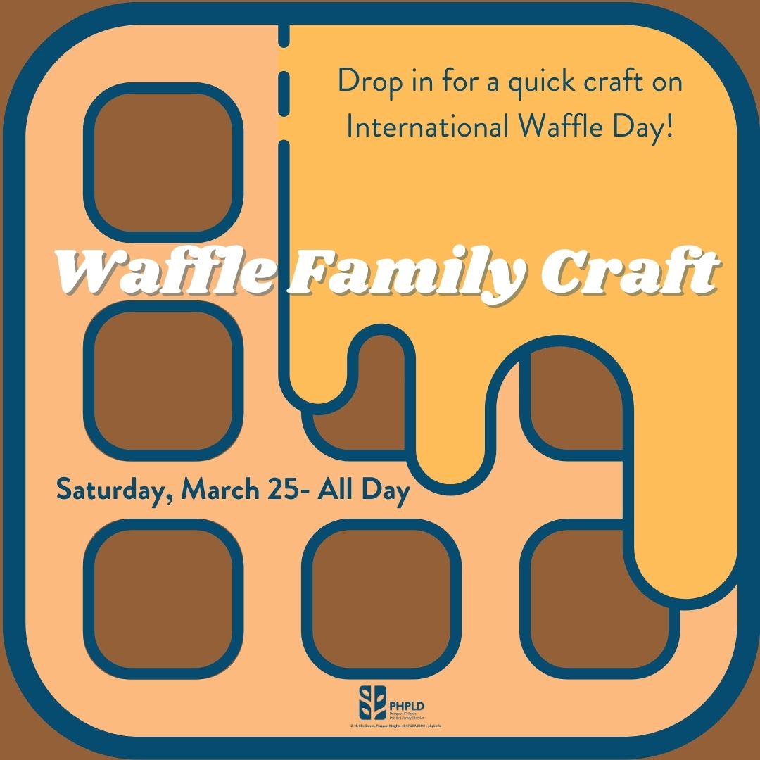 Brown background- image of tan waffle with blue outline with yellow syrup on top right- program title in white- program details and library logo in blue