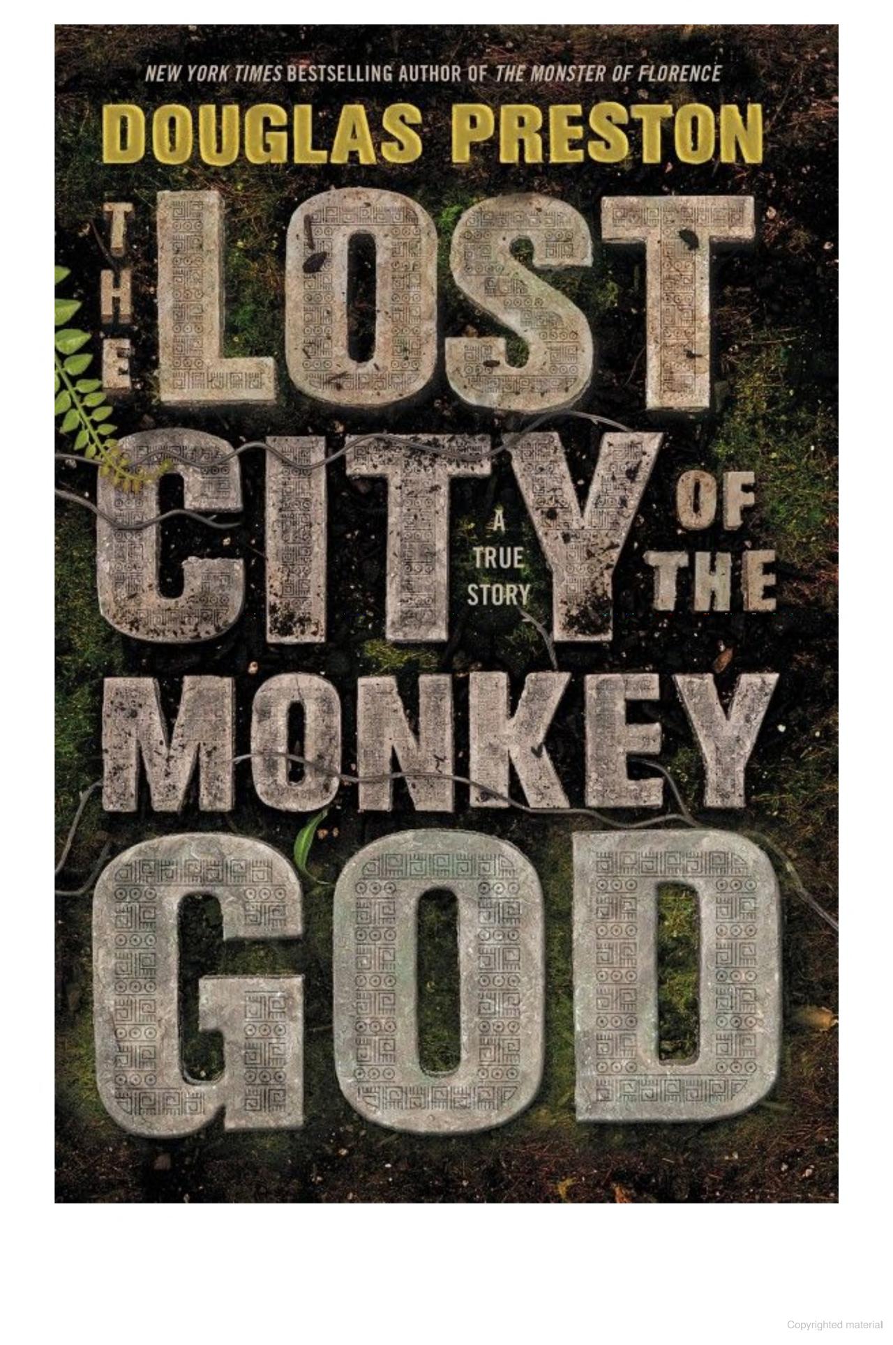 The Lost City of the Monkey God printed like it was carved in stone