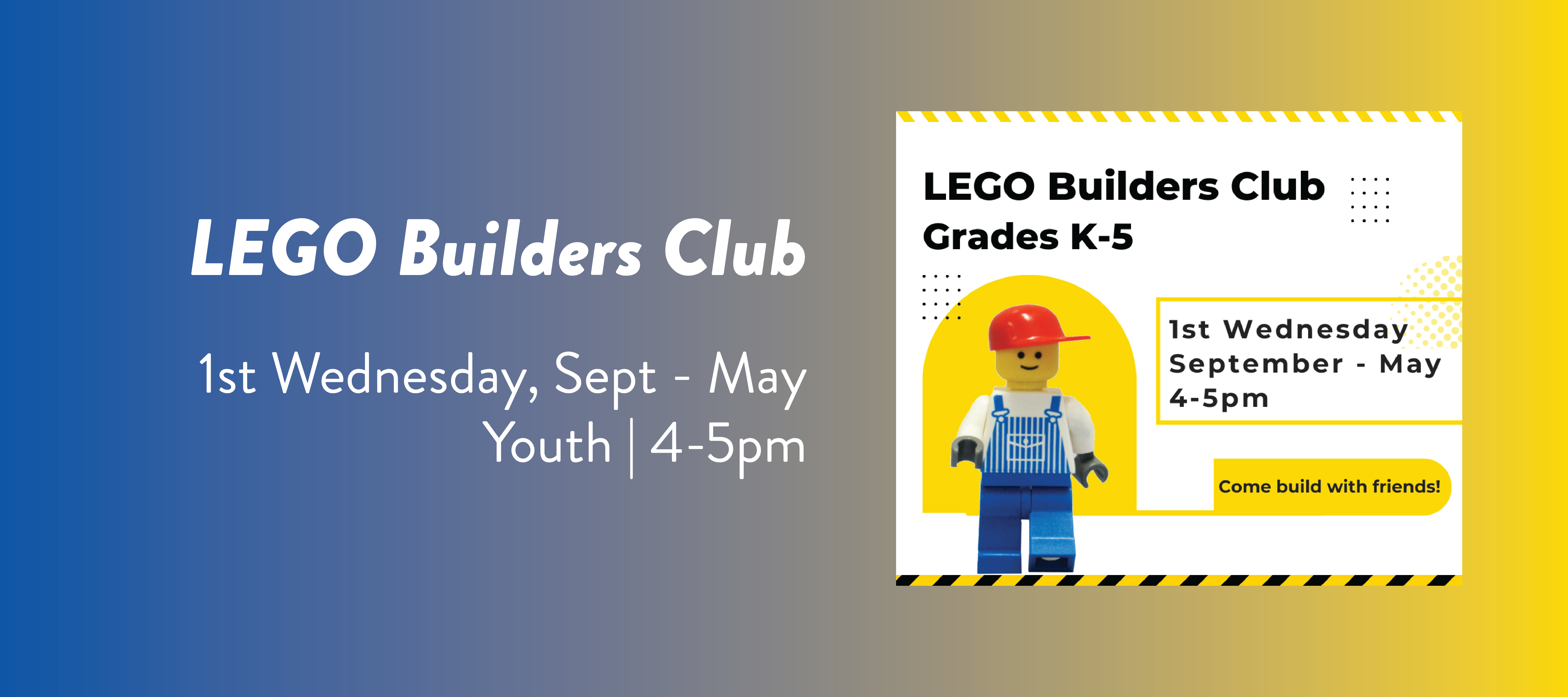 Lego Builders Club, every 1st Wednesday from September to May, Youth, 4 to 5pm 