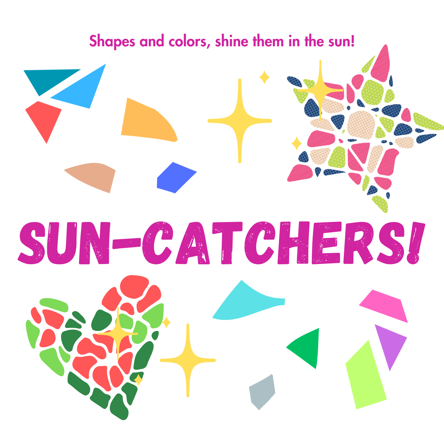 Clip art of various mosaic shards and two shaped like a star and a heart. In the center says "Sun-Catchers!" in large pink letters.