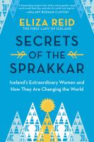  A quote from Hillary Clinton discussing gender-equality,  followed by the author's name and the caption "The first lady of Iceland" followed by the complete title of the book "Secrets of the Sprakkar: Iceland's Extraordinary Woman and How They Are Changing the World.  