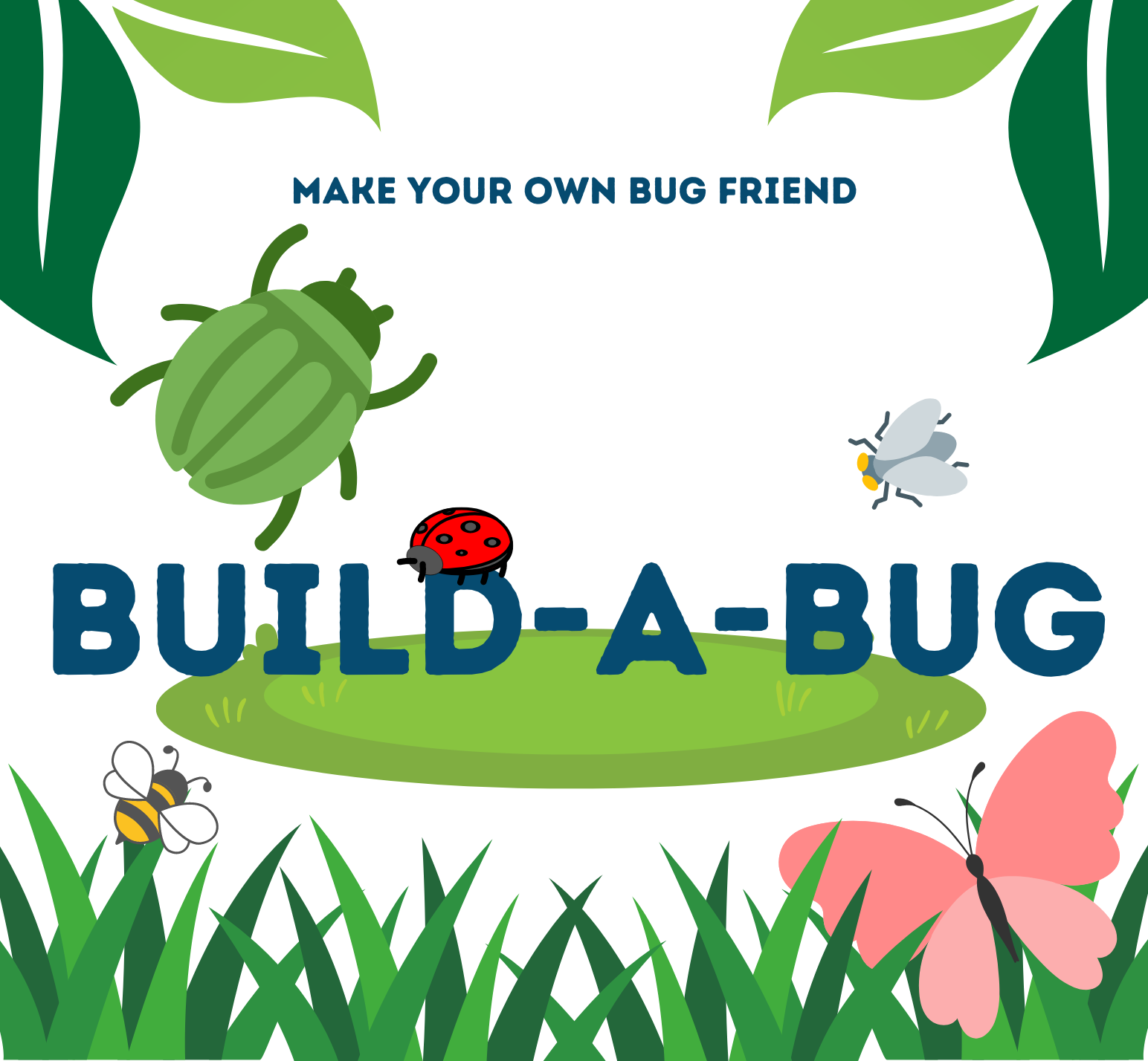 Large words saying "Build A Bug" surrounded by bugs, with leaves at the top and grass at the bottom.