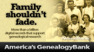 America's Genealogybank graphic "Family shouldn't fade"