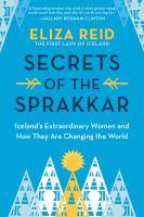  A quote from Hillary Clinton discussing gender-equality,  followed by the author's name and the caption "The first lady of Iceland" followed by the complete title of the book "Secrets of the Sprakkar: Iceland's Extraordinary Woman and How They Are Changing the World.  