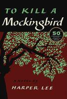To Kill a Mockingbird printed at the top of the cover, underneath is the image a dark tree trunk whose upper branches are covered in small green leaves against a rust brown background.  At the bottom of the cover is the author's name Harper Lee.