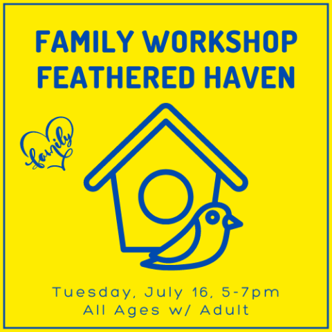 Family Workshop: Feathered Haven, Prospect Heights Public Library, family time, family fun