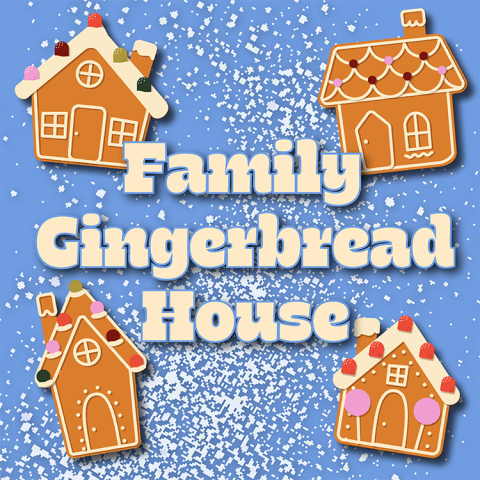 Illustration of four gingerbread houses each decorated a little differently with candy and icing on a blue background with a dusting of sugar under them. Text on the image reads Family Gingerbread House.